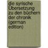 Die Syrische Übersetzung Zu Den Büchern Der Chronik (German Edition)