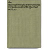 Die Wahrscheinlichkeitsrechnung: Versuch Einer Kritik (German Edition) door Goldschmidt Ludwig