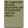 Die ungarische Sprache. Geschichte und Charakteristik (German Edition) door Simonyi Zsigmond