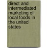 Direct and Intermediated Marketing of Local Foods in the United States door Stephen Vogel