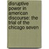 Disruptive Power in American Discourse: the Trial of the Chicago Seven