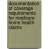 Documentation of Coverage Requirements for Medicare Home Health Claims door Daniel R. Levinson