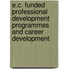 E.C. funded Professional Development Programmes and Career Development by Helena Vieira