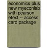 Economics Plus New Myeconlab with Pearson Etext -- Access Card Package by Michael Parkin
