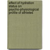 Effect of Hydration Status on Psycho-physiological Profile of Athletes by Priti Rishi Lal