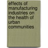 Effects of Manufacturing Industries on the Health of Urban Communities door Yidnekachew Tilahun Teffera
