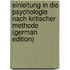 Einleitung in Die Psychologie Nach Kritischer Methode (German Edition)