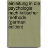 Einleitung in Die Psychologie Nach Kritischer Methode (German Edition) door Natorp Paul