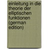 Einleitung in Die Theorie Der Elliptischen Funktionen (German Edition) door Bobek Karl