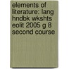 Elements Of Literature: Lang Hndbk Wkshts Eolit 2005 G 8 Second Course by Winston