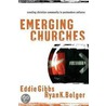 Emerging Churches: Creating Christian Community in Postmodern Cultures door Ryan Bolger