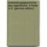 Entwicklungsgeschichte Des Eigenthums. 4 Theile In 6. (German Edition) door Felix Ludwig