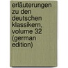Erläuterungen Zu Den Deutschen Klassikern, Volume 32 (German Edition) door Heinrich Duntzer