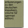 Erläuterungen Zu Den Deutschen Klassikern, Volume 52 (German Edition) by Düntzer Heinrich