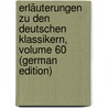Erläuterungen Zu Den Deutschen Klassikern, Volume 60 (German Edition) door Heinrich Duntzer