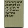 Erziehung Und Unterricht Bei Den Griechen Und Römern (German Edition) door Stadelmann F