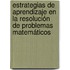 Estrategias de aprendizaje en la resolución de problemas matemáticos