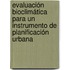Evaluación Bioclimática para un Instrumento de Planificación Urbana