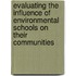 Evaluating the influence of environmental schools on their communities