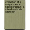 Evaluation of a Unique Mental Health Program: A Mixed-Methods Approach door Sharon Chakkalackal