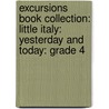 Excursions Book Collection: Little Italy: Yesterday and Today: Grade 4 by Daphne Greaves