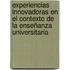 Experiencias Innovadoras en el Contexto de la Enseñanza Universitaria