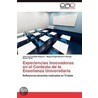 Experiencias Innovadoras en el Contexto de la Enseñanza Universitaria by José Luis Castillo Sequera