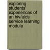 Exploring Students' Experiences Of An Hiv/aids Service Learning Module by Jayde Aitken
