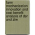 Farm Mechanization Innovation And Cost Benefit Analysis Of Dsr And Ztw