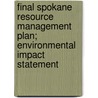 Final Spokane Resource Management Plan; Environmental Impact Statement door United States Bureau of Office