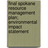 Final Spokane Resource Management Plan; Environmental Impact Statement by United States Bureau of Office