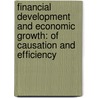 Financial Development and Economic Growth: Of Causation and Efficiency door Roseline Oluitan