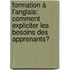 Formation à l'anglais: comment expliciter les besoins des apprenants?