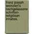 Franz Joseph Weinzierl's nachgelassene Schriften religiösen Inhaltes.
