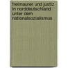 Freimaurer Und Justiz in Norddeutschland Unter Dem Nationalsozialismus door Jochen Schuster