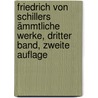 Friedrich von Schillers ämmtliche Werke, Dritter Band, Zweite Auflage door Friedrich Schiller