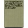 Förderdiagnostische Überlegungen zum Computereinsatz im Kindergarten by Philipp Wiedenhöft
