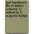 Gail Hamilton's Life in Letters (Volume 1); Edited by H. Augusta Dodge