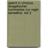Geeint in Christus. Exegetischer Kommentar zur Regel Benedikts. Teil 2 by Aquinata Bockmann