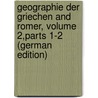 Geographie Der Griechen and Romer, Volume 2,parts 1-2 (German Edition) door Mannert Konrad