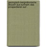 Geologisch-bergmännische Skizzen aus Surinam: Das Prospectieren auf . by C. Du Bois G.