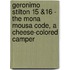 Geronimo Stilton 15 &16 - The Mona Mousa Code, a Cheese-Colored Camper