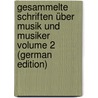 Gesammelte Schriften über Musik und Musiker Volume 2 (German Edition) door Robert 1810-1856 Schumann