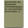 Geschichte Der Deutschen Rinheitsbewegun Im Neunzehnten Jahrhundert, 2 by Rudolf Goette