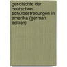Geschichte Der Deutschen Schulbestrebungen in Amerika (German Edition) door Schuricht Herrmann