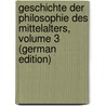 Geschichte Der Philosophie Des Mittelalters, Volume 3 (German Edition) door Stockl Albert