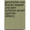 Geschichte vom braven Kasperl und dem schönen Annerl (German Edition) door Brentano Clemens