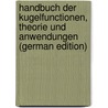 Handbuch der kugelfunctionen, Theorie und Anwendungen (German Edition) by Heine Eduard