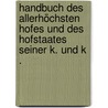Handbuch des allerhöchsten Hofes und des Hofstaates seiner k. Und K . door Monarchy Austro-Hungarian