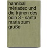 Hannibal Mériadec und die Tränen des Odin 3 - Santa Maria zum Gruße by Stephane Crety